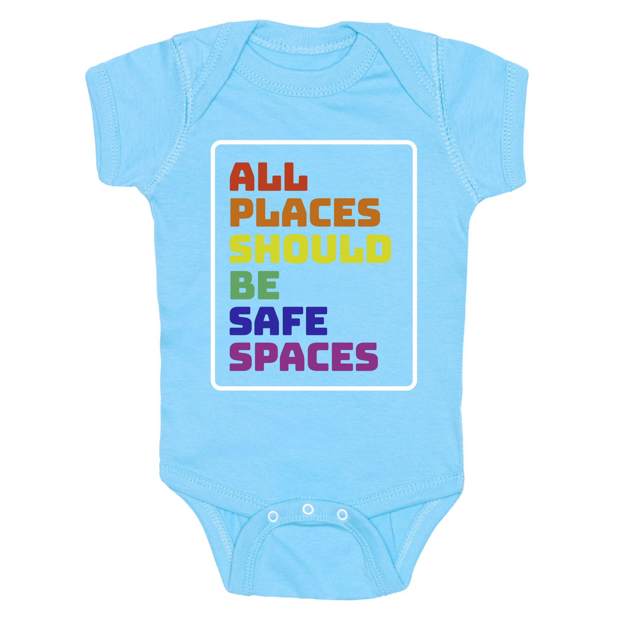 All Places Should Be Safe Spaces Baby One-Piece