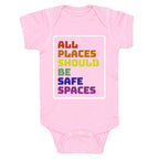 All Places Should Be Safe Spaces Baby One-Piece