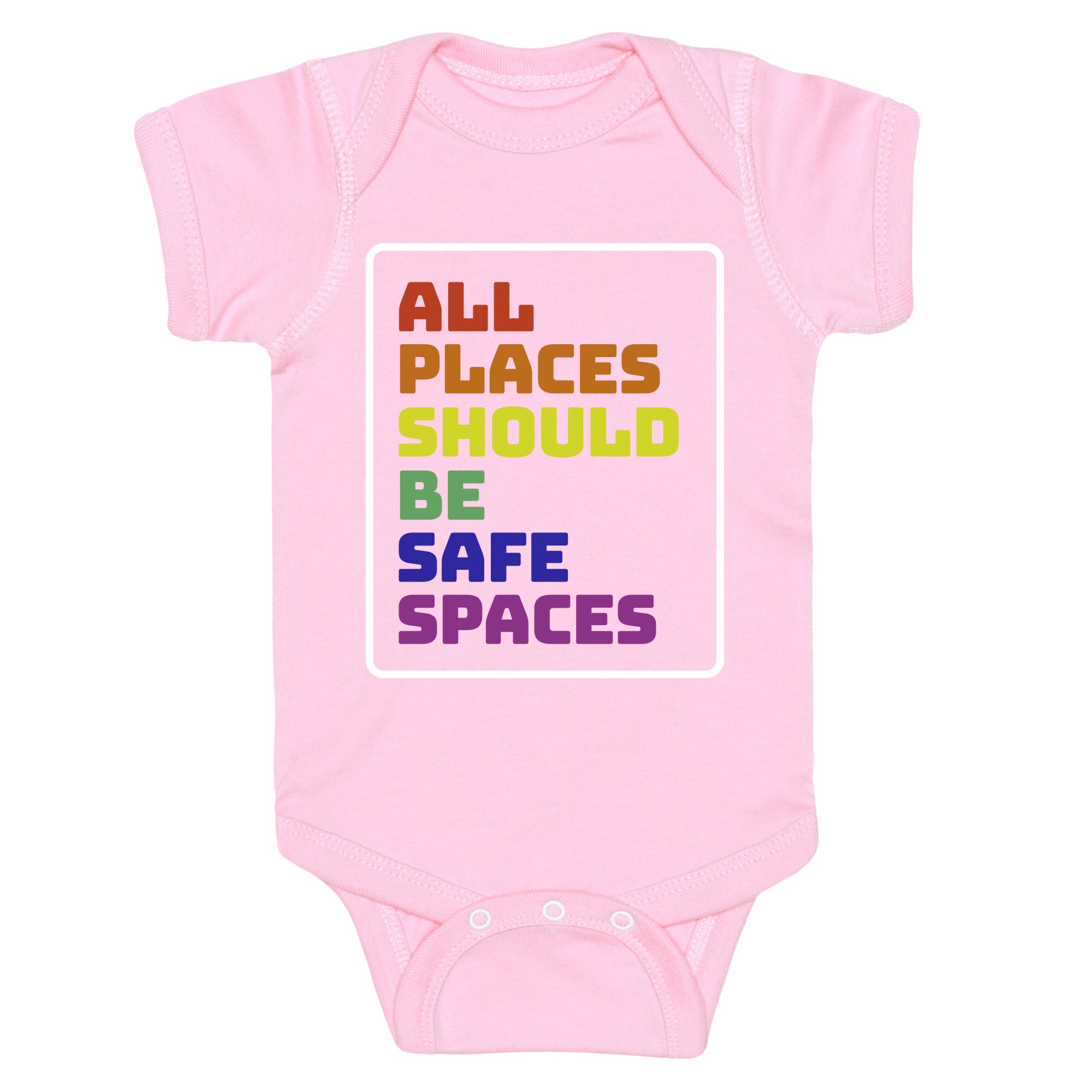 All Places Should Be Safe Spaces Baby One-Piece