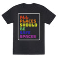 All Places Should Be Safe Spaces Unisex Triblend Tee
