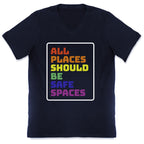 All Places Should Be Safe Spaces V-Neck