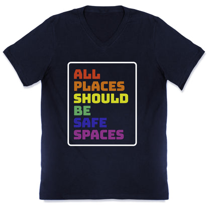 All Places Should Be Safe Spaces V-Neck