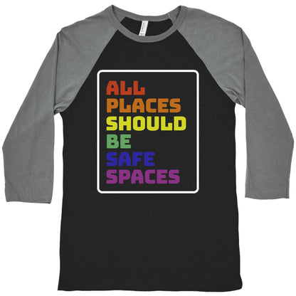 All Places Should Be Safe Spaces Baseball Tee