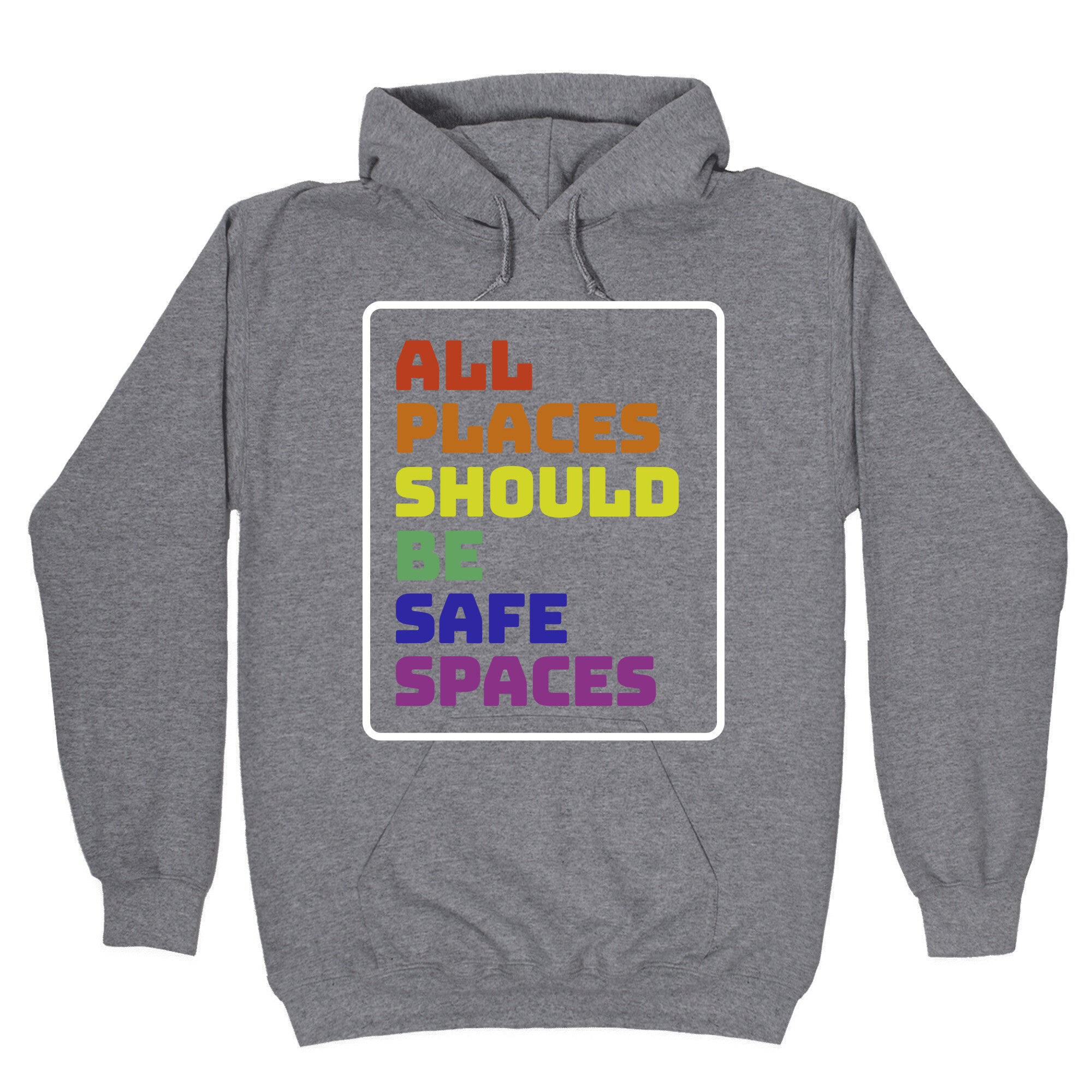All Places Should Be Safe Spaces Hoodie