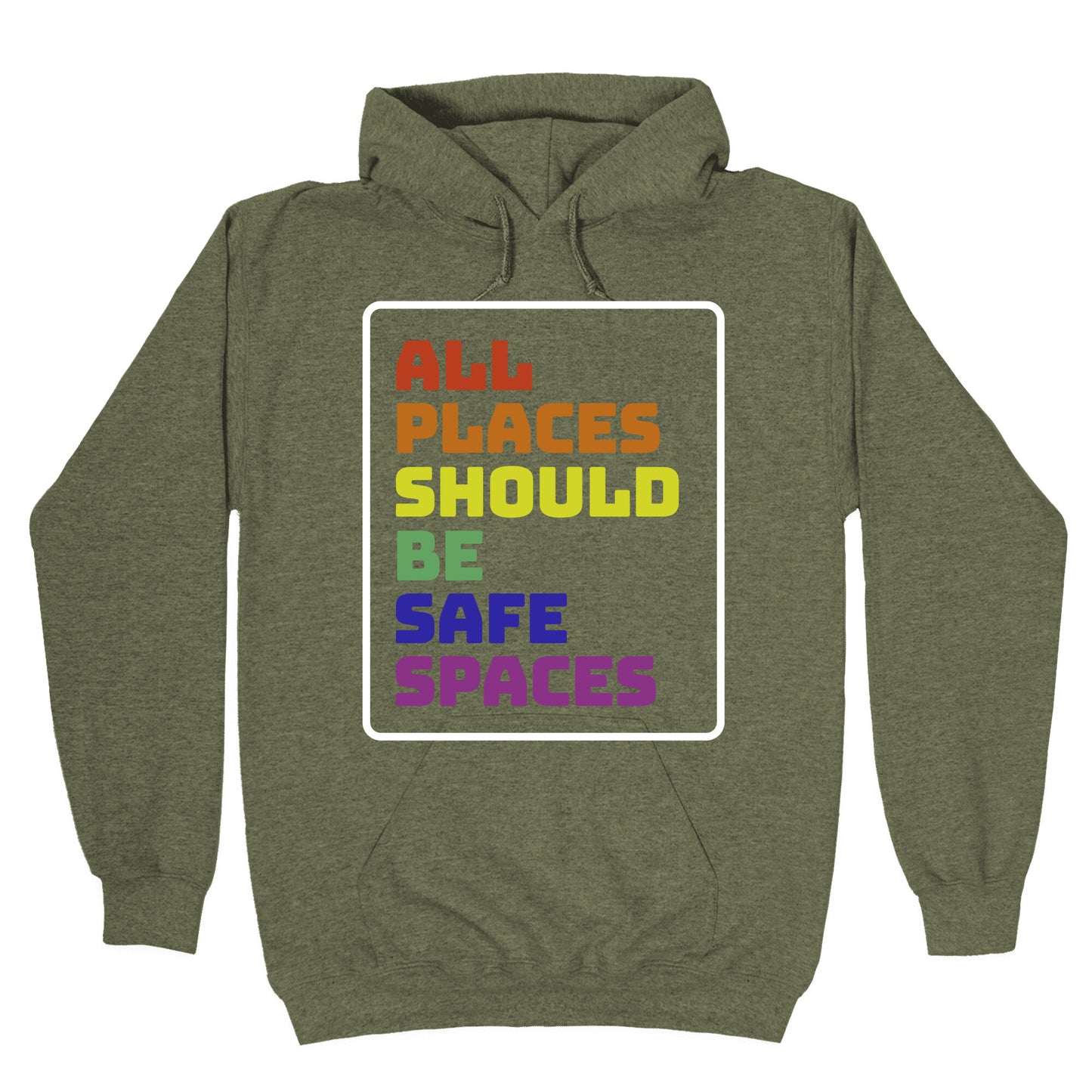 All Places Should Be Safe Spaces Hoodie