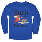 Burn the Patriarchy Longsleeve Tee