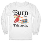 Burn the Patriarchy Longsleeve Tee