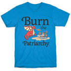 Burn the Patriarchy T-Shirt