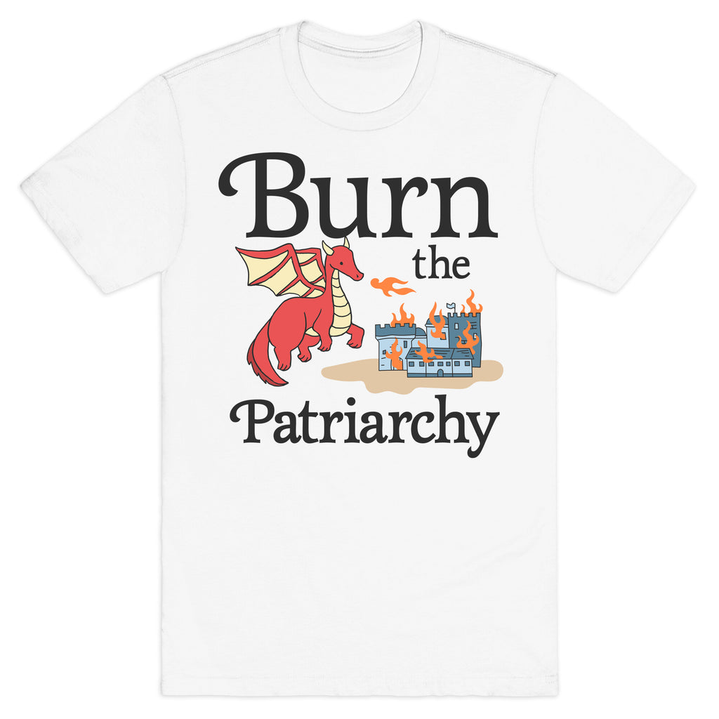 Burn the Patriarchy T-Shirt