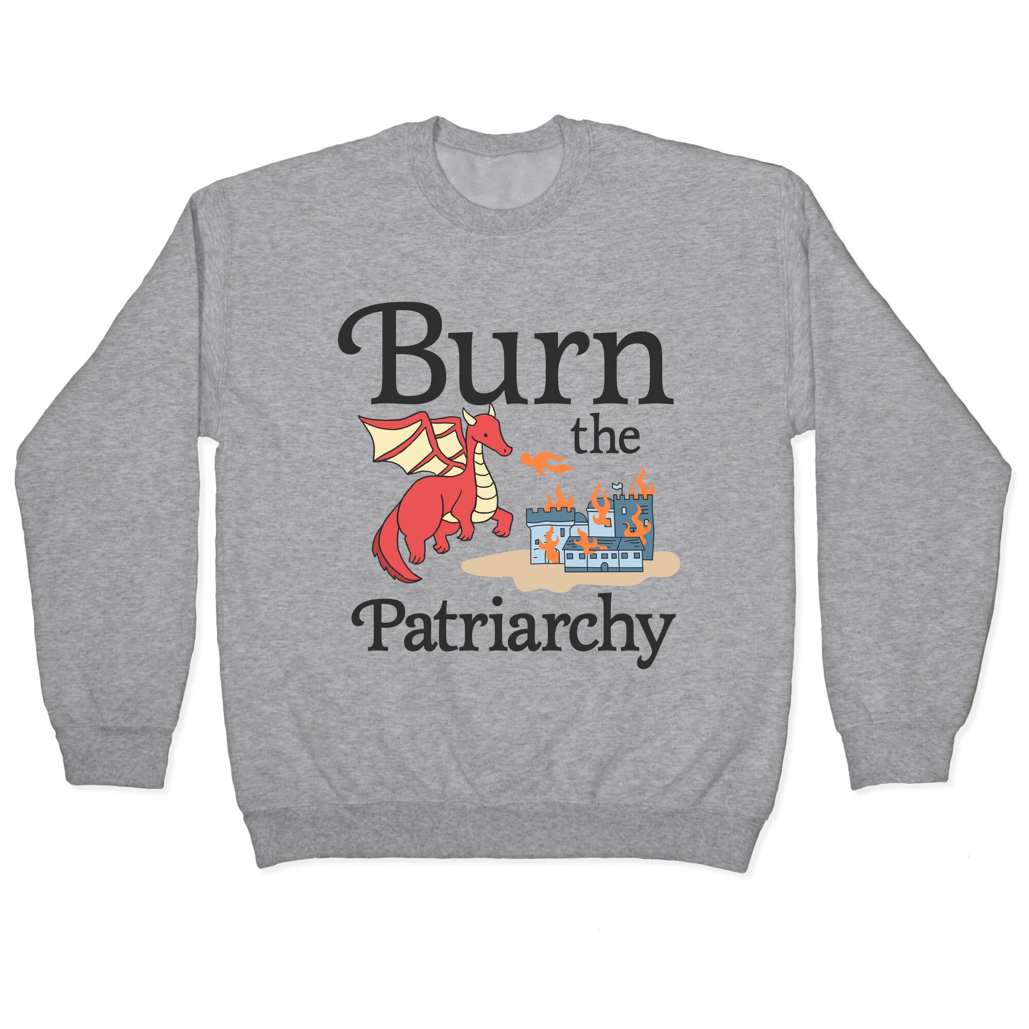 Burn the Patriarchy Crewneck Sweatshirt