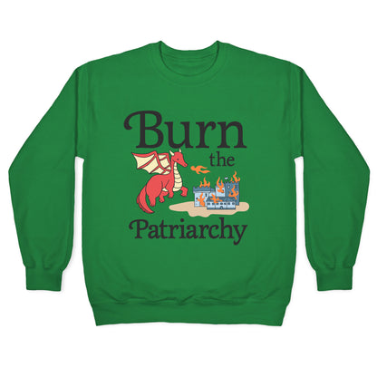 Burn the Patriarchy Crewneck Sweatshirt