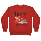 Burn the Patriarchy Crewneck Sweatshirt