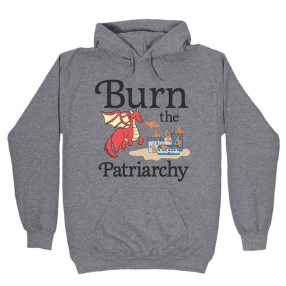 Burn the Patriarchy Hoodie
