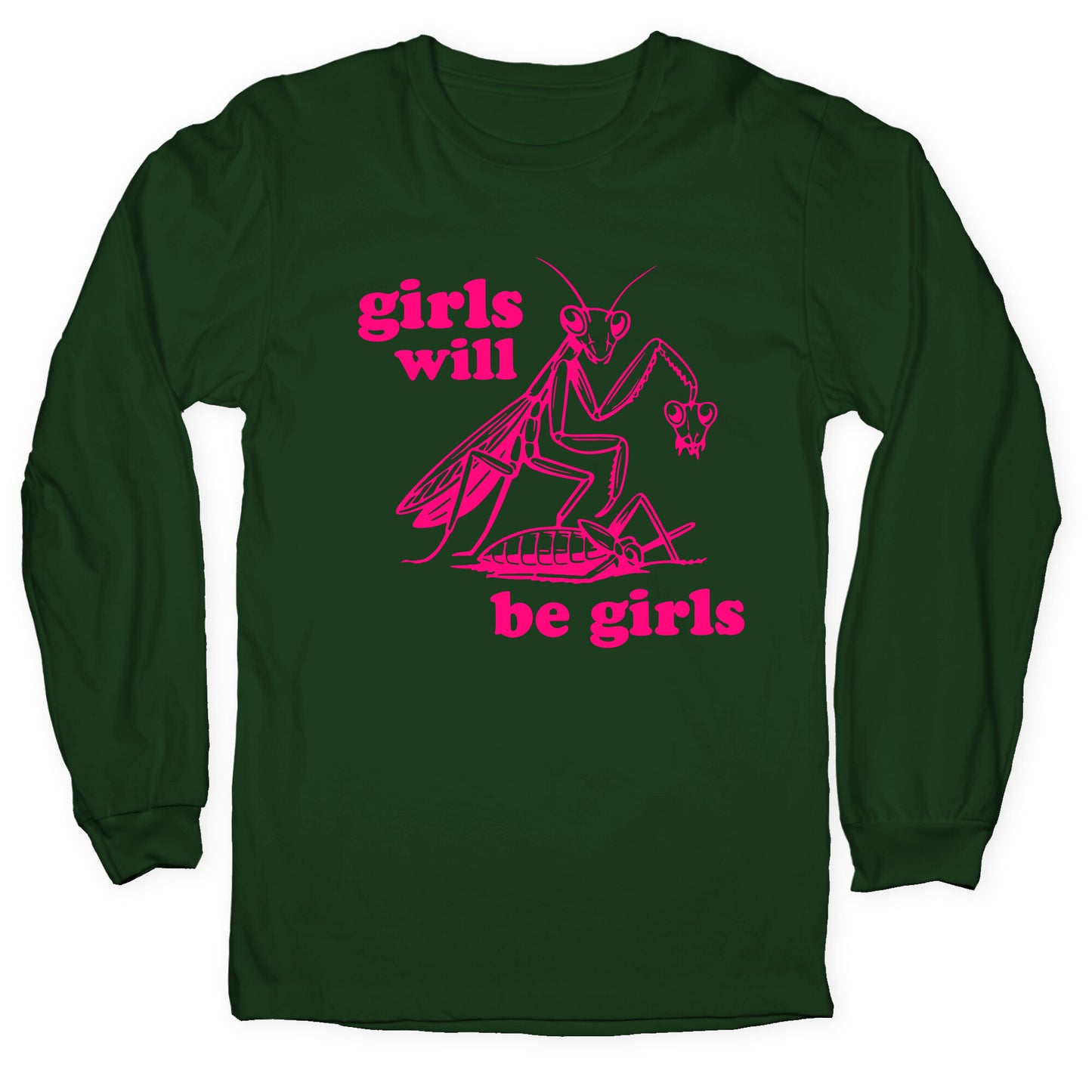 Girls Will Be Girls Longsleeve Tee