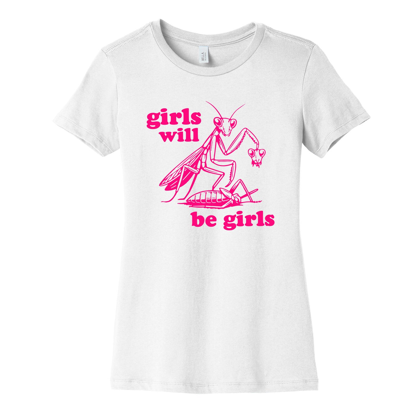 Girls Will Be Girls Womens Cotton Tee