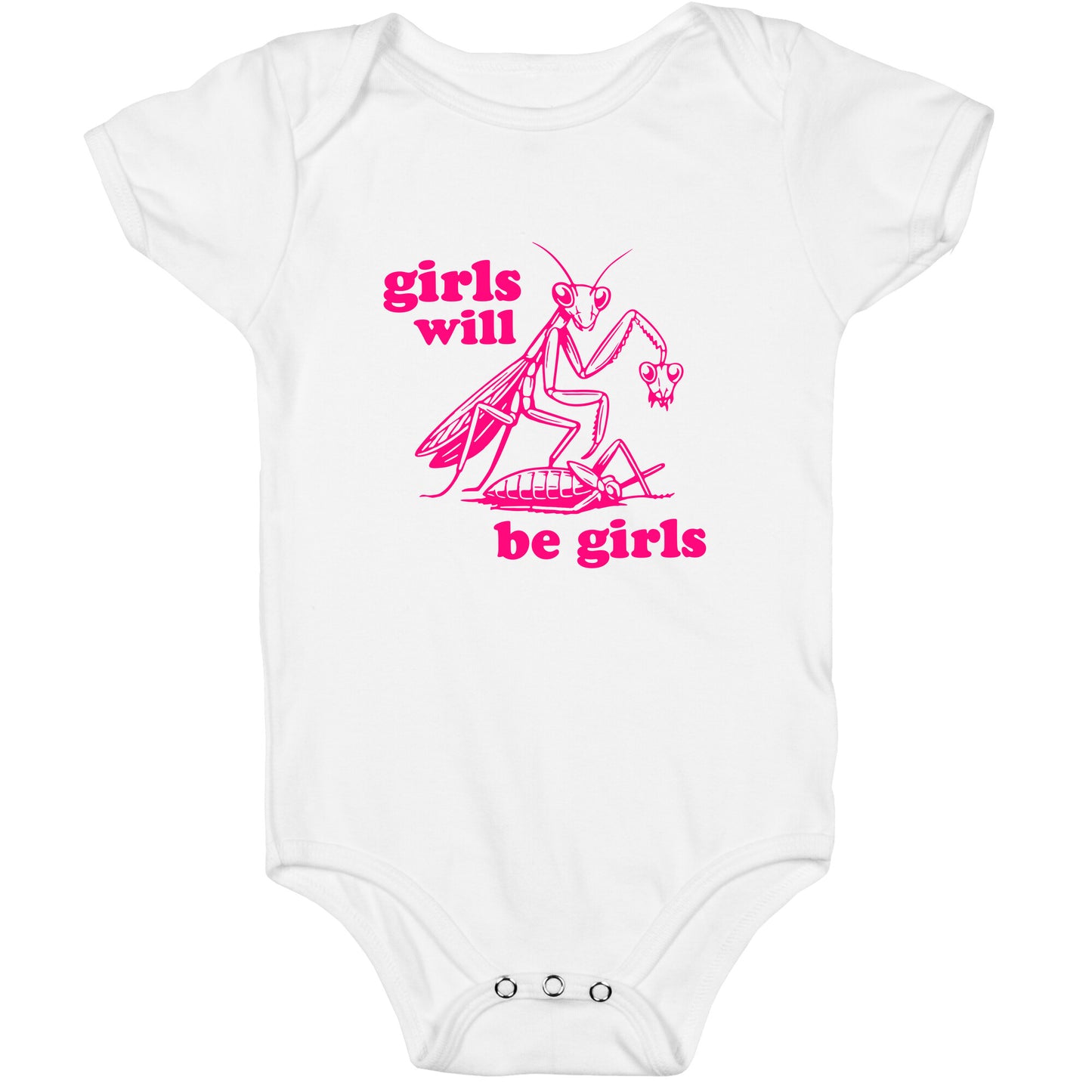 Girls Will Be Girls Baby One-Piece