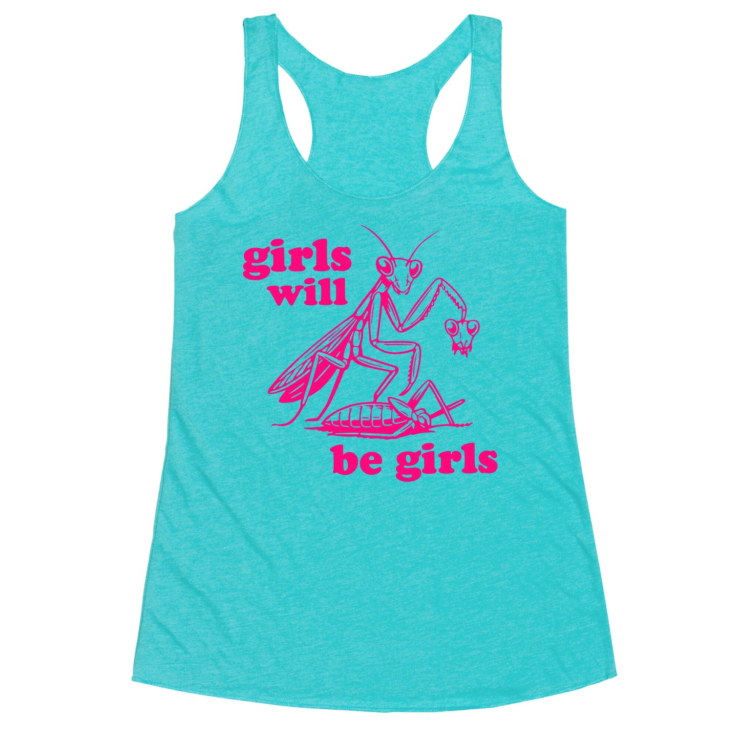 Girls Will Be Girls Racerback Tank