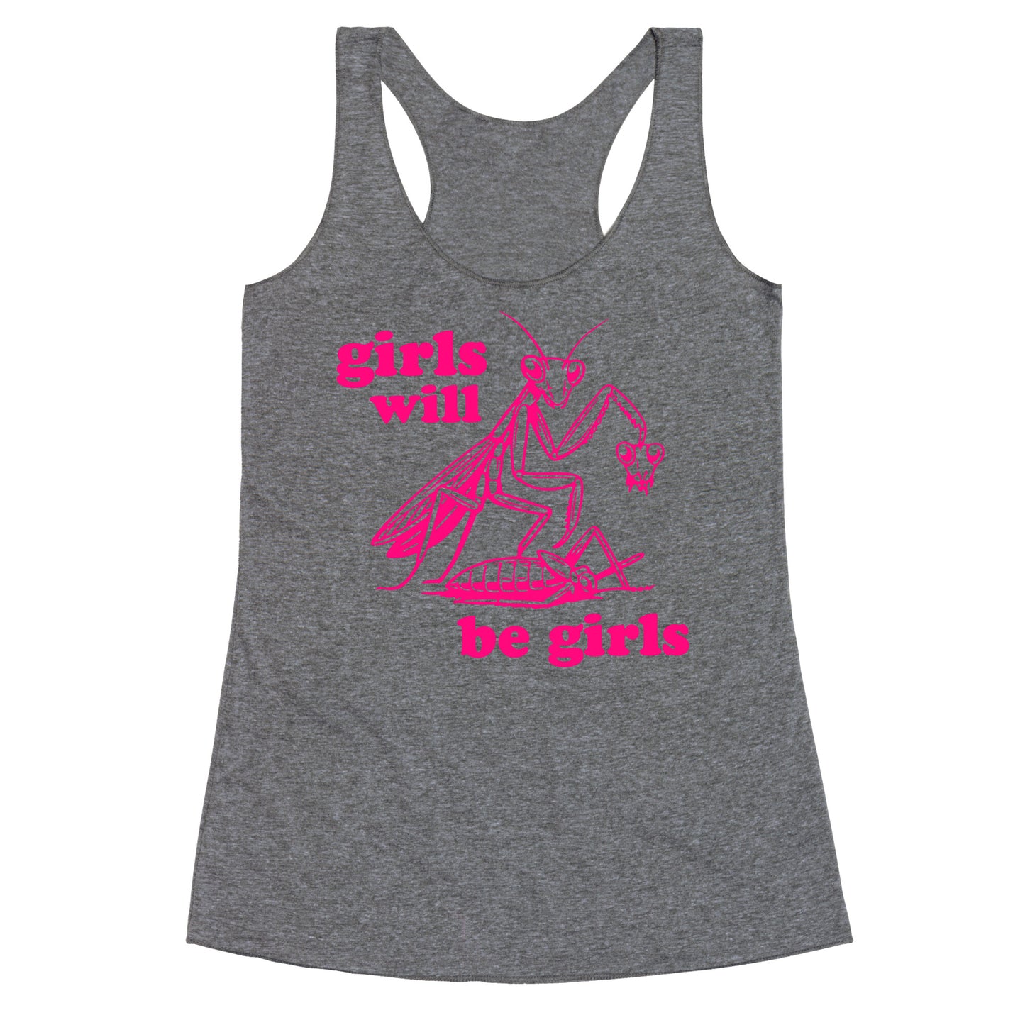 Girls Will Be Girls Racerback Tank