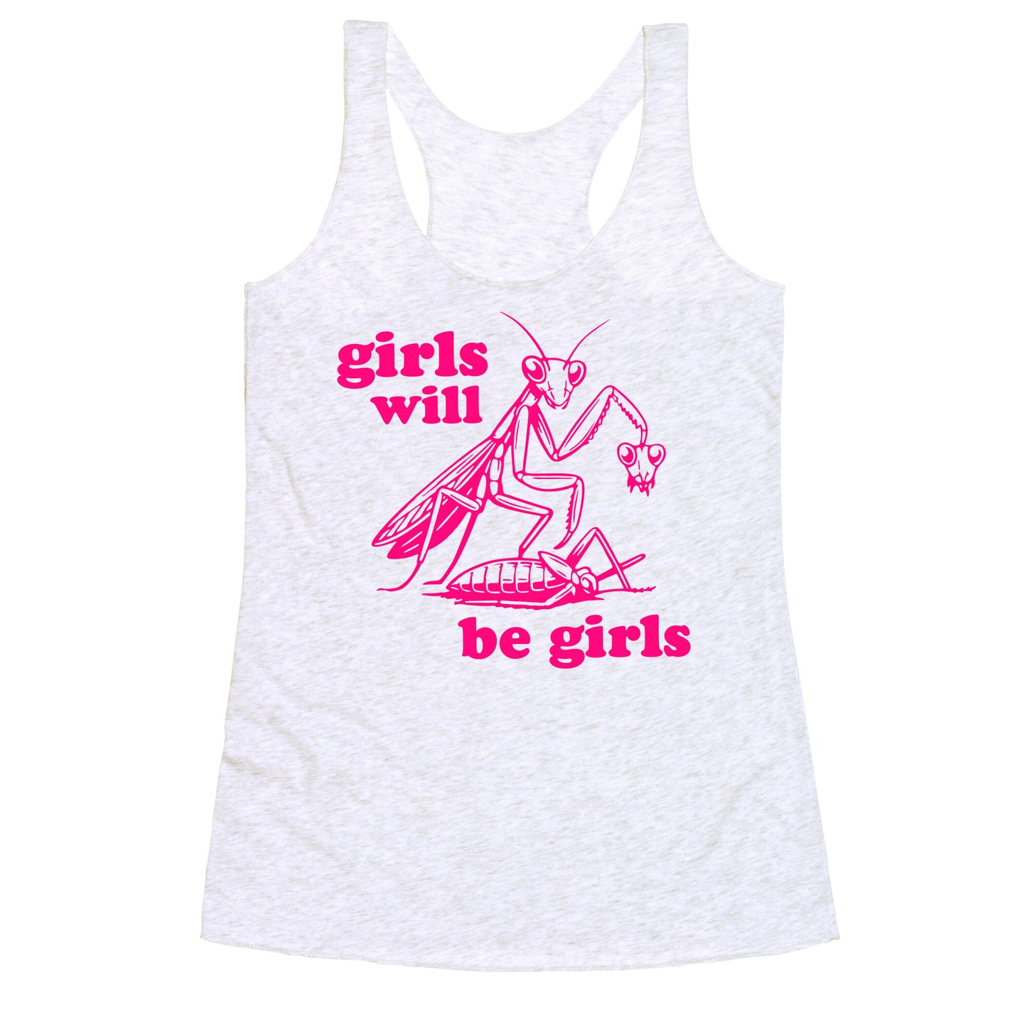 Girls Will Be Girls Racerback Tank