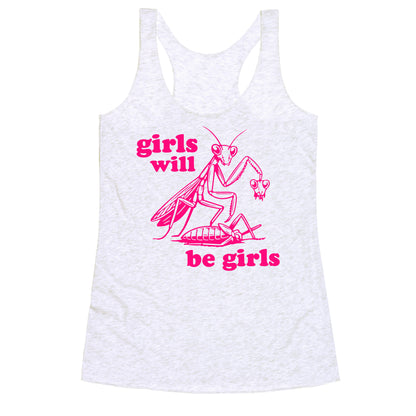 Girls Will Be Girls Racerback Tank