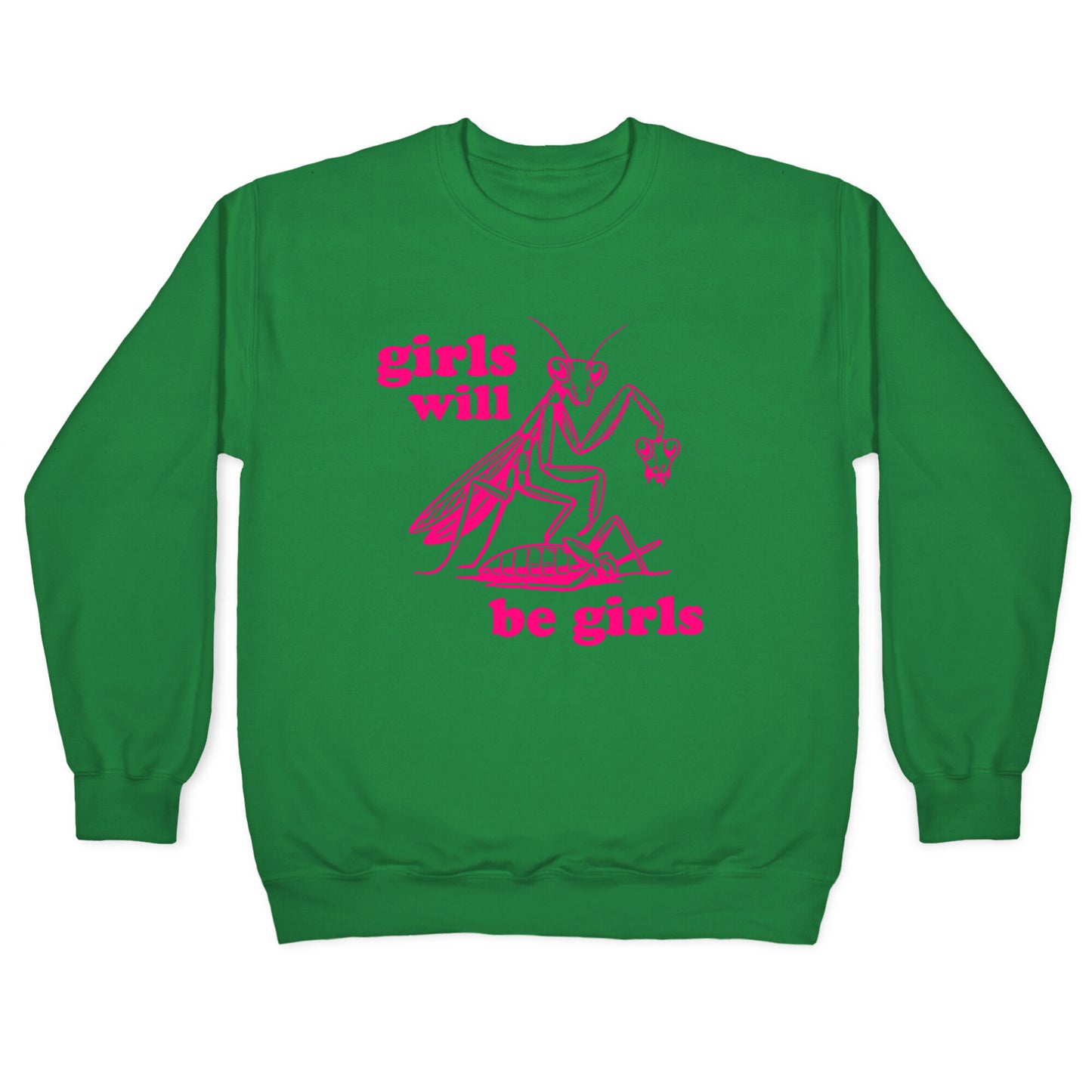 Girls Will Be Girls Crewneck Sweatshirt