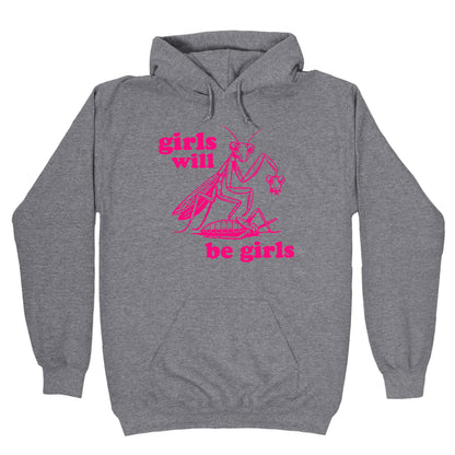 Girls Will Be Girls Hoodie
