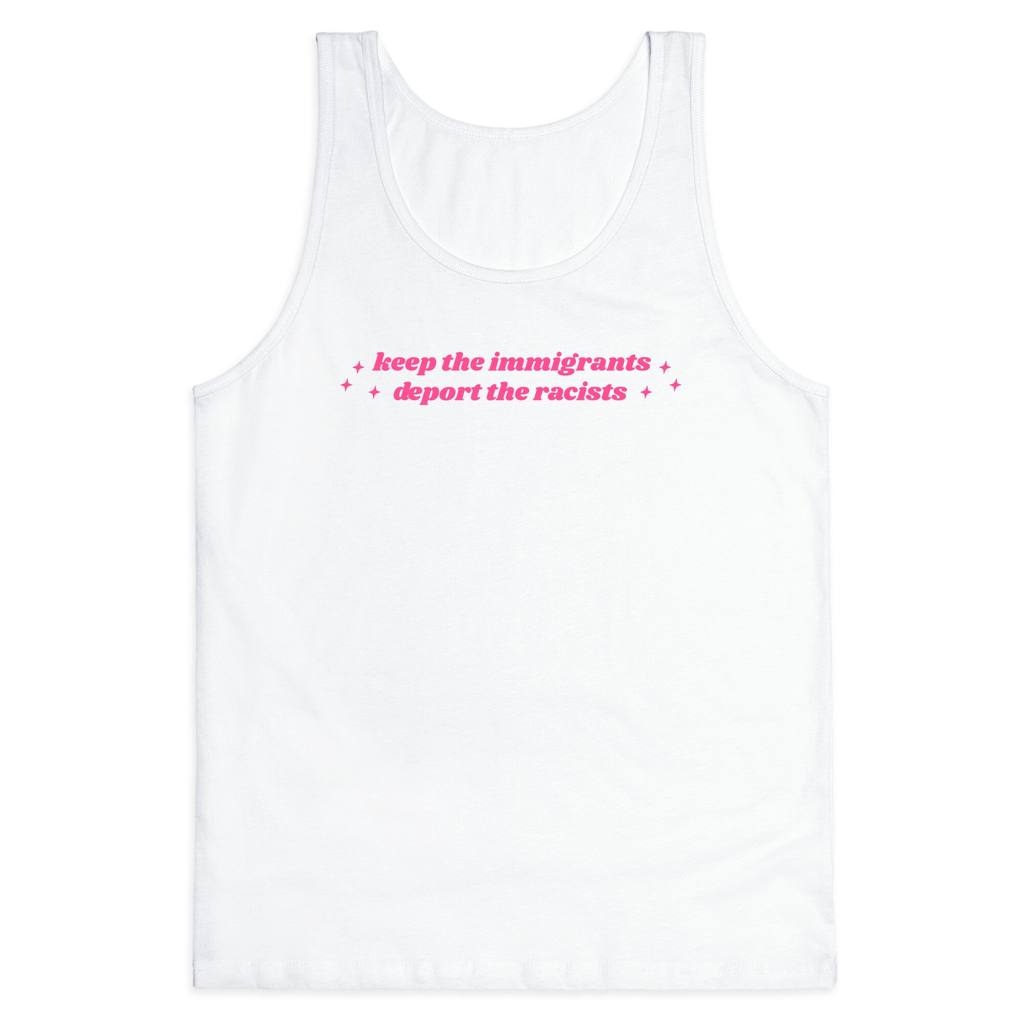 Keep The Immigrants, Deport The Racists Tank Top