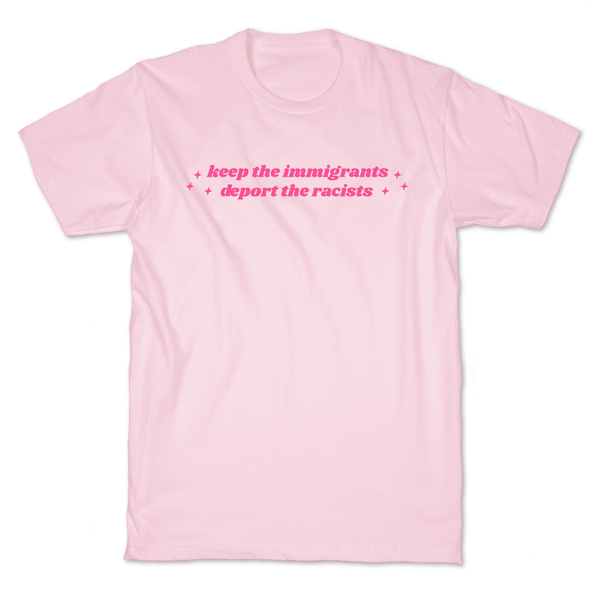 Keep The Immigrants, Deport The Racists T-Shirt