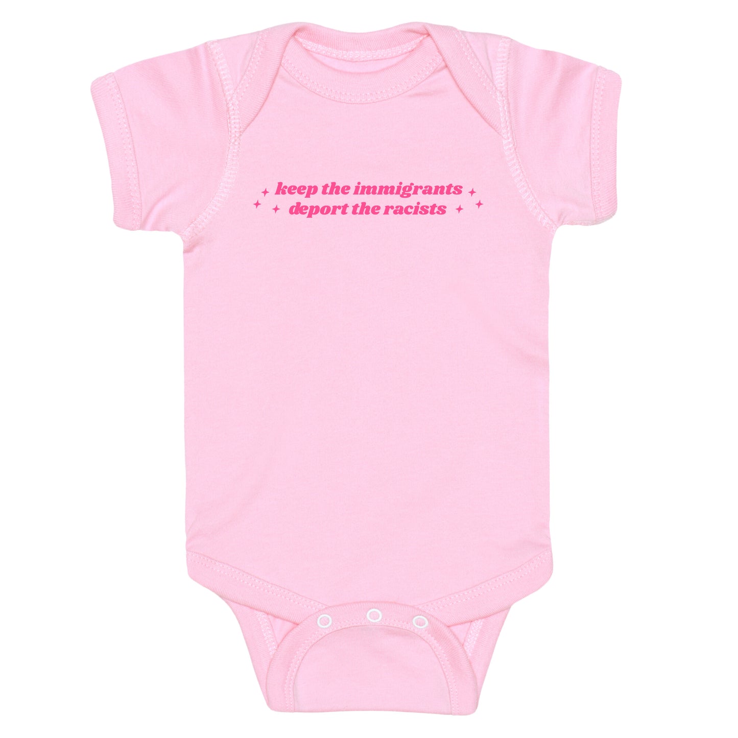 Keep The Immigrants, Deport The Racists Baby One-Piece