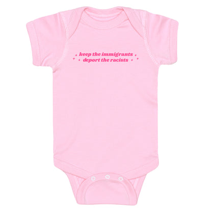 Keep The Immigrants, Deport The Racists Baby One-Piece