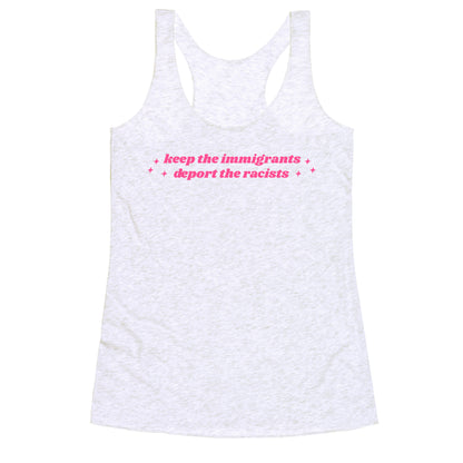 Keep The Immigrants, Deport The Racists Racerback Tank