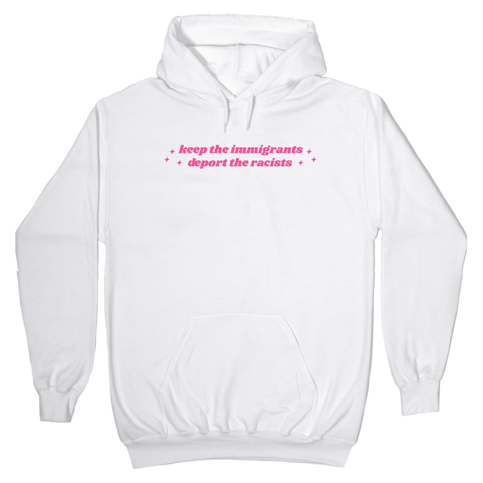 Keep The Immigrants, Deport The Racists Hoodie