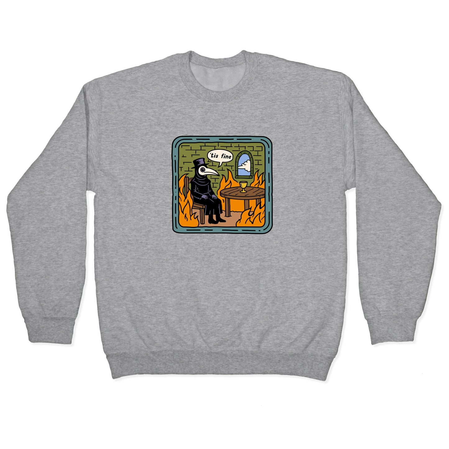 Tis Fine Crewneck Sweatshirt