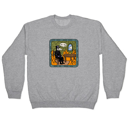 Tis Fine Crewneck Sweatshirt