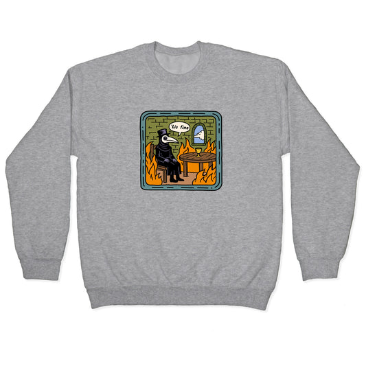 Tis Fine Crewneck Sweatshirt