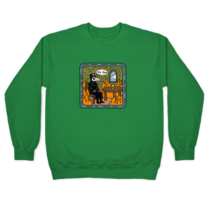 Tis Fine Crewneck Sweatshirt