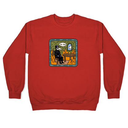 Tis Fine Crewneck Sweatshirt