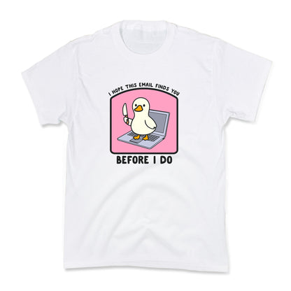 I Hope This Email Finds You Kids Tee