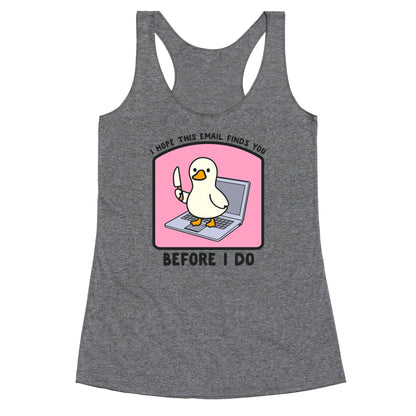 I Hope This Email Finds You Racerback Tank