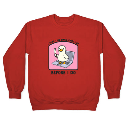 I Hope This Email Finds You Crewneck Sweatshirt