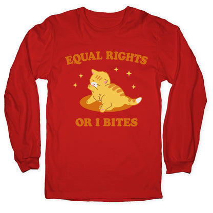 Equal Rights or I Bites Longsleeve Tee