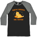Equal Rights or I Bites Baseball Tee