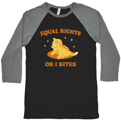 Equal Rights or I Bites Baseball Tee
