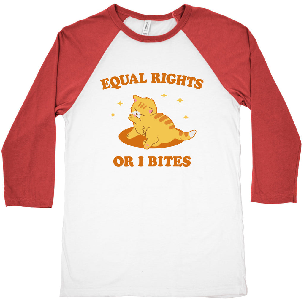Equal Rights or I Bites Baseball Tee