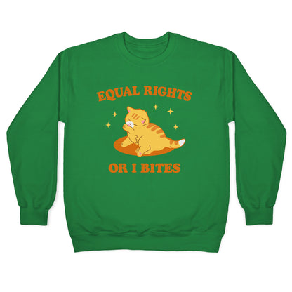 Equal Rights or I Bites Crewneck Sweatshirt