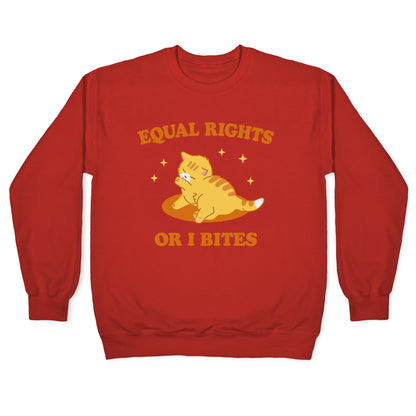 Equal Rights or I Bites Crewneck Sweatshirt