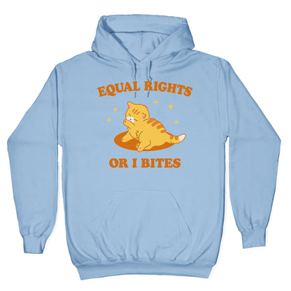Equal Rights or I Bites Hoodie
