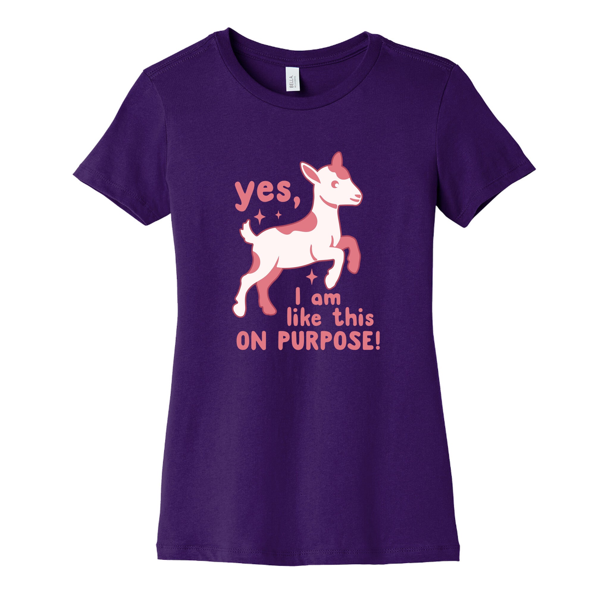Yes I Am Like This On Purpose Womens Cotton Tee