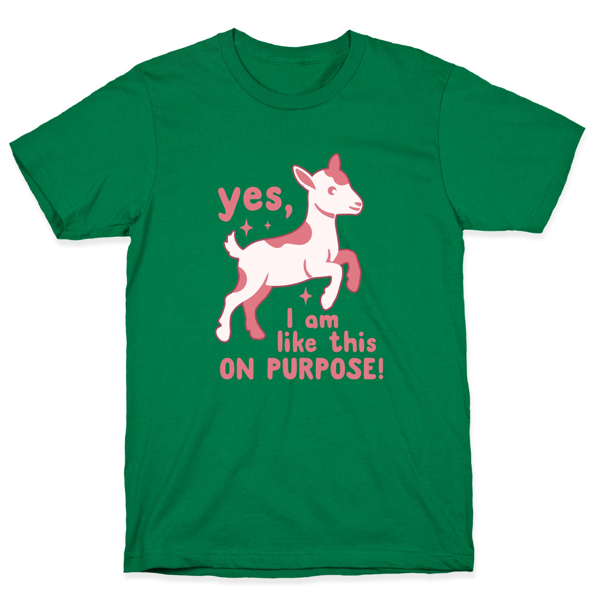 Yes I Am Like This On Purpose T-Shirt