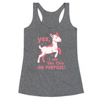 Yes I Am Like This On Purpose Racerback Tank